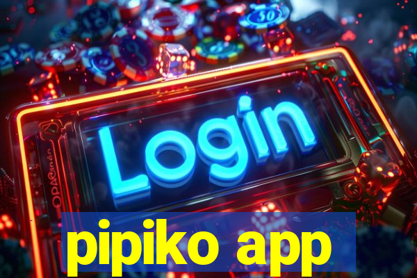 pipiko app